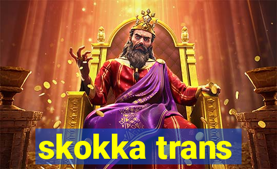 skokka trans